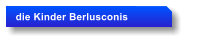 die Kinder Berlusconis