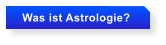 Was ist Astrologie?