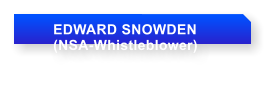 EDWARD SNOWDEN       (NSA-Whistleblower)