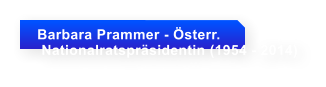 Barbara Prammer - sterr.   Nationalratsprsidentin (1954 - 2014)