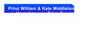Prinz William & Kate Middleton   +  Horoskop von Prinz George      Prinz.Charlotte und Prinz Louis