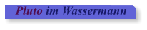 Pluto im Wassermann