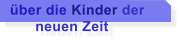 ber die Kinder der        neuen Zeit