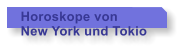 Horoskope von  New York und Tokio