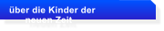 ber die Kinder der        neuen Zeit