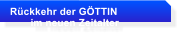 Rckkehr der GTTIN         im neuen Zeitalter