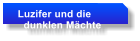 Luzifer und die    dunklen Mchte