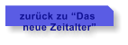 zurck zu Das   neue Zeitalter