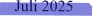 Juli 2025