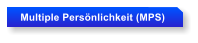 Multiple Persnlichkeit (MPS)
