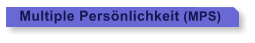 Multiple Persnlichkeit (MPS)