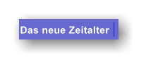 Das neue Zeitalter