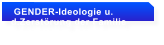 GENDER-Ideologie u. d.Zerst�rung der Familie