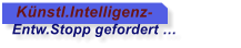 K�nstl.Intelligenz-  Entw.Stopp gefordert �