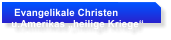 Evangelikale Christen u.Amerikas �heilige Kriege�