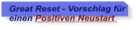 Great Reset - Vorschlag fr einen Positiven Neustart