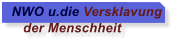 NWO u.die Versklavung     der Menschheit