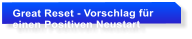 Great Reset - Vorschlag fr einen Positiven Neustart