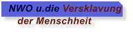 NWO u.die Versklavung     der Menschheit