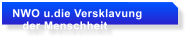 NWO u.die Versklavung     der Menschheit