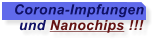 Corona-Impfungen    und Nanochips !!!